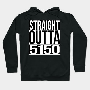 Straight Outta 5150 Hoodie